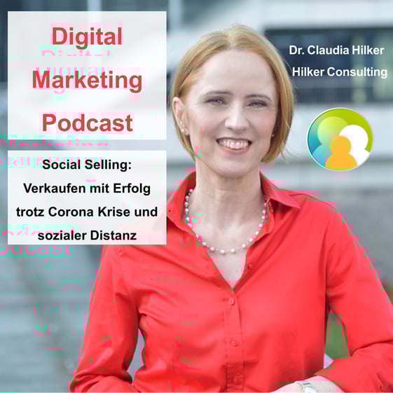 Digital Marketing Podcast_Erfolgreich verkaufen trotz Corona-Krise mit Social Selling